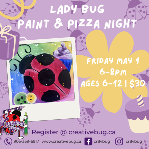 Lady Bug Paint & Pizza Night | May 1 | 6-8pm